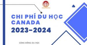 Chi phí du học Canada 2023-2024