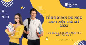 tong-quan-du-hoc-thpt-noi-tru-my-2023  