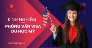 Phỏng vấn visa du học Mỹ