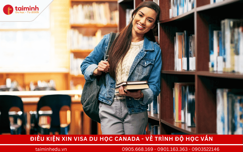 điều kiện xin visa du học Canada