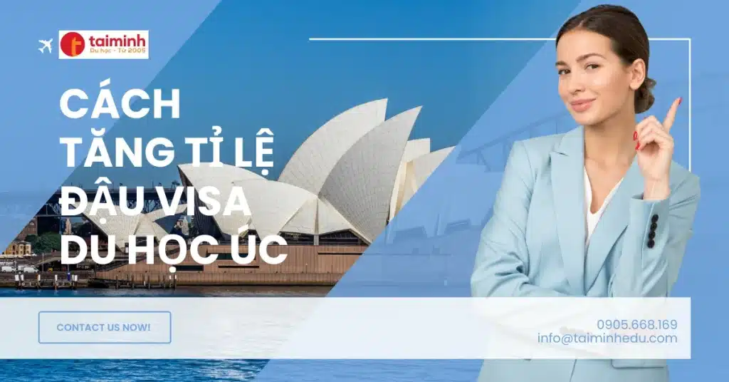 Tăng Tỉ Lệ Đậu Visa Du Học Úc