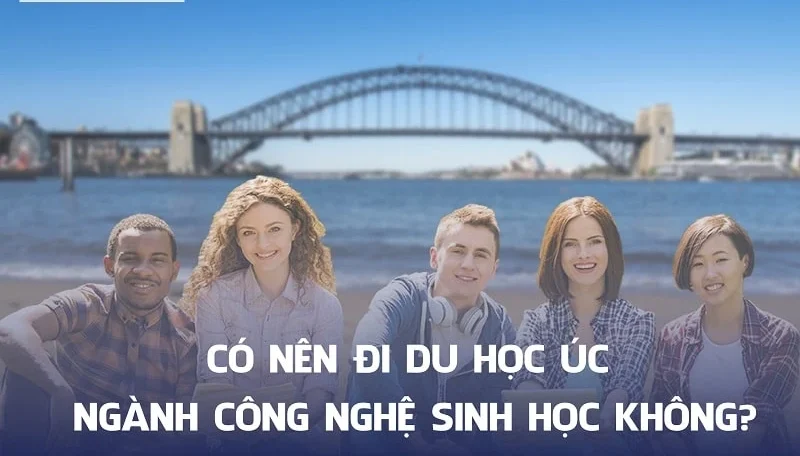  Du Học Úc Ngành Công Nghệ Sinh Học