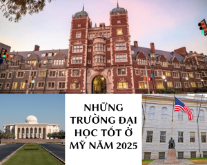 Những Trường Đại Học Ở Mỹ Tốt Năm 2025